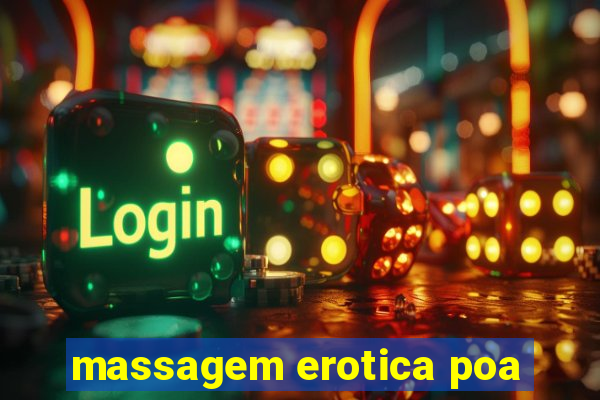 massagem erotica poa